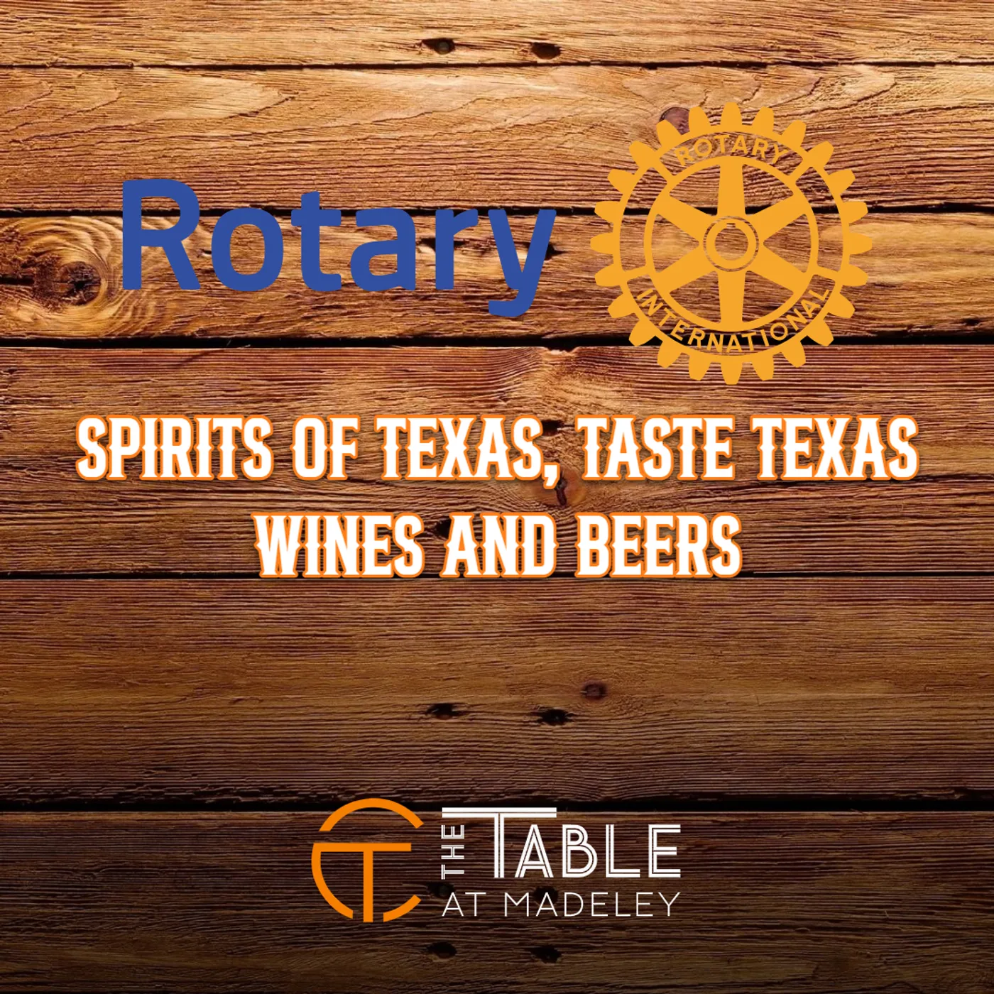 The Rotary Club of Conroe presents - Spirits of Texas, Taste Texas wines and beers